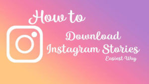 How to Download Instagram Stories; Easiest Ways Ever - Slide Business