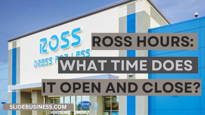 Ross Hours Today - What Time Does Ross Open & Close【 2023】