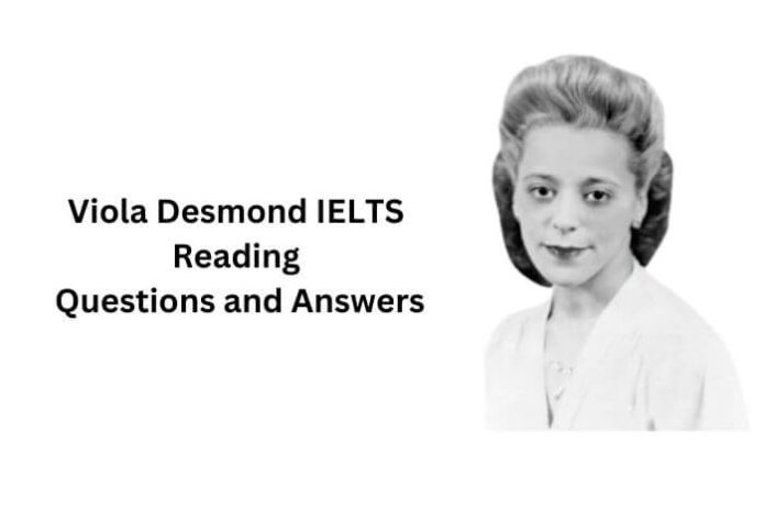 Viola Desmond IELTS Reading Questions and Answers